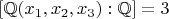 $[\mathbb{Q}(x_1,x_2,x_3):\mathbb{Q}]=3$
