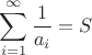 $$\sum\limits_{i=1}^{\infty} \frac{1}{a_i}=S$$