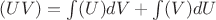 $(UV)= \int(U)dV+\int(V)dU$
