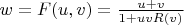 $w = F(u,v)  = \frac{u+v}{1+uvR(v)} $