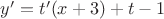 $y'=t'(x+3)+t-1$