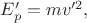 $E'_p=mv'^2,$