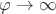 $\varphi\to\infty$