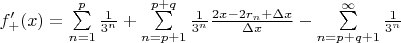 $f'_+(x) = \sum\limits_{n=1}^{p} \frac{1}{3^n} + \sum\limits_{n=p+1}^{p+q} \frac{1}{3^n} \frac{2x-2r_n+\Delta x}{\Delta x} - \sum\limits_{n=p+q+1}^{\infty} \frac{1}{3^n}$