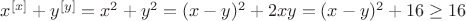 $x^{[x]}+y^{[y]}=x^2+y^2=(x-y)^2+2xy=(x-y)^2+16 \ge 16$