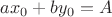 $ ax_0  + by_0  =A$