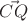 $\vec{C Q}$