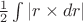 $ \frac{1}{2} \int\limits_{}^{}|r\times dr |$