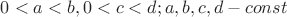 $ 0<a<b, 0<c<d; a,b,c,d -const$