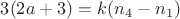 $3(2a+3)=k(n_4-n_1)$