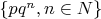 $\{pq^n, n \in N\}$