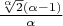$\frac{\sqrt[\alpha]{2} (\alpha - 1)}{\alpha}$