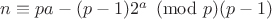 $ n\equiv pa-(p-1)2^a\pmod p(p-1)$