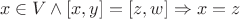 $$x\in V \wedge [x,y]=[z,w] \Rightarrow x=z$$
