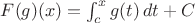 $F(g)(x) = \int_c^x g(t)\,dt+C$