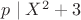 $p \mid X^2+3$