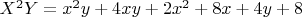 $X^2Y=x^2y+4xy+2x^2+8x+4y+8$