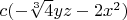 $c (- \sqrt[3]{4} yz -2x^2)$