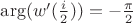 $\arg(w'(\frac i 2)) = - \frac {\pi} 2$ $\arg(w'(\frac i 2)) = - \frac {\pi} 2$