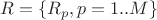 $R=\{R_p, p=1..M\}$