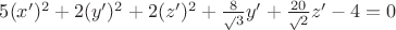 $5(x')^{2}+2(y')^{2}+2(z')^{2}+{\frac8\sqrt 3} y'+{\frac {20}\sqrt 2 }z'-4=0 $