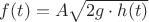 $f(t) = A\sqrt{2g\cdot h(t)}$
