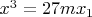 $ x^3 = 27mx_1 $