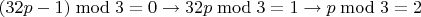 $(32p-1)\bmod 3=0 \to 32p \bmod 3 =1\to p\bmod 3 = 2$