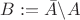 $B:=\bar A\backslash A$