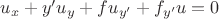 $u_x + y'u_y + fu_{y'} + f_{y'}u = 0$