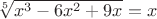 $\sqrt[5]{x^3-6x^2+9x}=x$