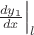 ${\left. {\frac{{d{y_1}}}{{dx}}} \right|_l}$