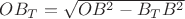 $OB_T = \sqrt{OB^2-B_TB^2}$