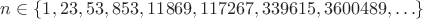 $n\in\{1,23,53,853,11869,117267,339615,3600489,\ldots\}$