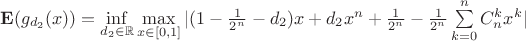 $\mathbf E(g_{d_2}(x))=\inf\limits_{d_2 \in \mathbb R} \max\limits_{x \in [0,1]} |(1-\frac{1}{2^n}-d_2)x+d_2x^n+\frac{1}{2^n}-\frac{1}{2^n}\sum\limits_{k=0}^nC_n^kx^k|$