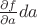 $\frac{\partial f}{\partial a}da$