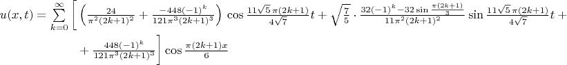 \noindent $\begin{aligned}\textstyle u(x,t)=\sum\limits_{k=0}^{\infty}\bigg[&\textstyle \left(\frac{24}{\pi^2(2k+1)^2}+
\frac{-448(-1)^k}{121\pi^3(2k+1)^3}\right)\,\cos\frac{11\sqrt{5}\,\pi(2k+1)}{4\sqrt{7}}t
+\sqrt{\frac{7}{5}}\cdot\frac{32(-1)^k-32\sin\frac{\pi(2k+1)}{3}}{11\pi^2(2k+1)^2}\sin\frac{11\sqrt{5}\,\pi(2k+1)}
{4\sqrt{7}}t+{} \\ &\textstyle {}+\frac{448(-1)^k}{121\pi^3(2k+1)^3}\bigg]\cos\frac{\pi(2k+1)x}{6}\end{aligned}$