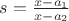 $\[s = \frac{{x - {a_1}}}{{x - {a_2}}}\]$