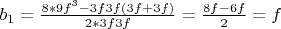 $b_1=\frac{8*9f^3-3f3f(3f+3f)}{2*3f3f}=\frac{8f-6f}{2}=f$