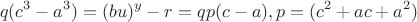 $$q(c^3-a^3)=(bu)^y-r=qp(c-a), p=(c^2+ac+a^2)$$
