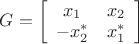 $\[G = \left[ {\begin{array}{*{20}{c}}
   {{x_1}} & {{x_2}}  \\
   { - x_2^*} & {x_1^*}  \\
\end{array}} \right]\]$