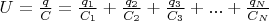 $U = \frac {q}{C} = \frac {q_1}{C_1} + \frac {q_2}{C_2} + \frac {q_3}{C_3} + ... + \frac {q_N}{C_N}$