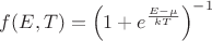 $f(E,T)=\left(1+e^{\frac{E-\mu}{kT}}\right)^{-1}$