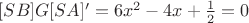 $[SB]G[SA]'=6x^2-4x+\frac{1}{2}=0$