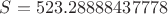 $S=523.28888437778$