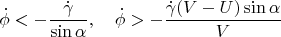 $$\dot\phi<-\frac{\dot\gamma}{\sin\alpha},\quad \dot\phi>-\frac{\dot\gamma(V-U)\sin\alpha}{V}$$
