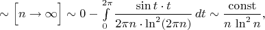 $\sim\Big[n\to\infty\Big]\sim 0 - \int\limits_0^{2\pi}\dfrac{\sin t\cdot t}{2\pi n\cdot\ln^2(2\pi n)}\,dt\sim\dfrac{\mathrm{const}}{n\,\ln^2n},$