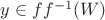 $y\in ff^{-1}(W)$