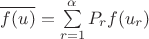 $\overline{f(u)} = \sum\limits_{r=1}^{\alpha} P_r f(u_r)$
