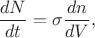 $$\frac{dN}{dt}=\sigma \frac{dn}{dV},$$